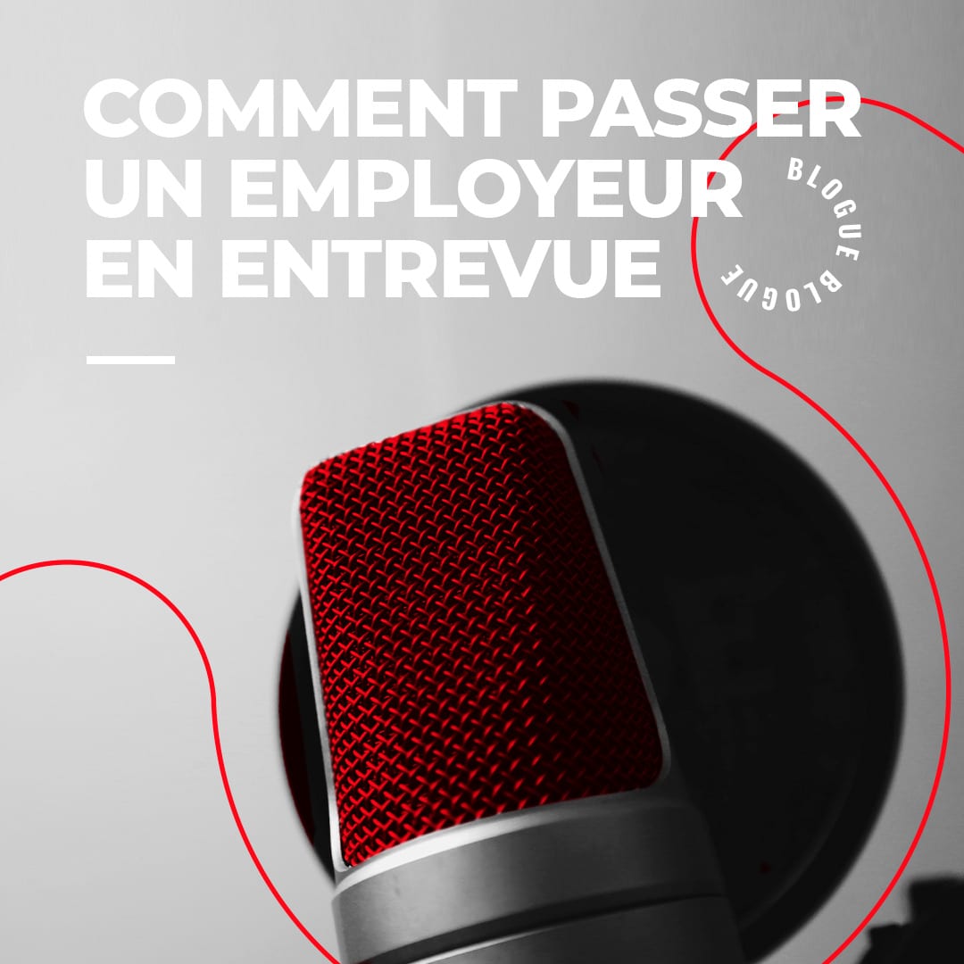 Comment passer un employeur en entrevue