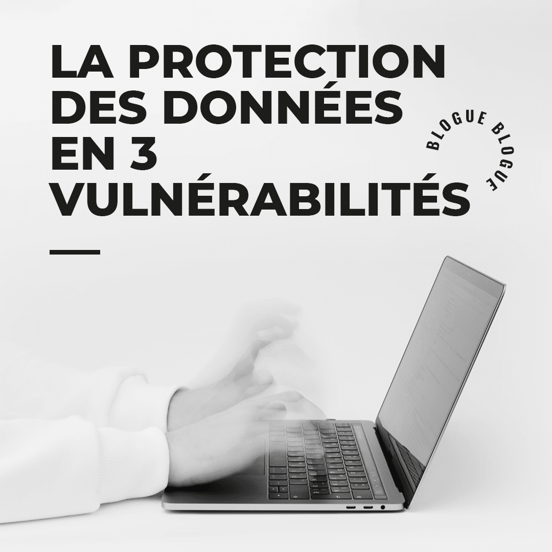 La cybersécurité en 3 vulnérabilités