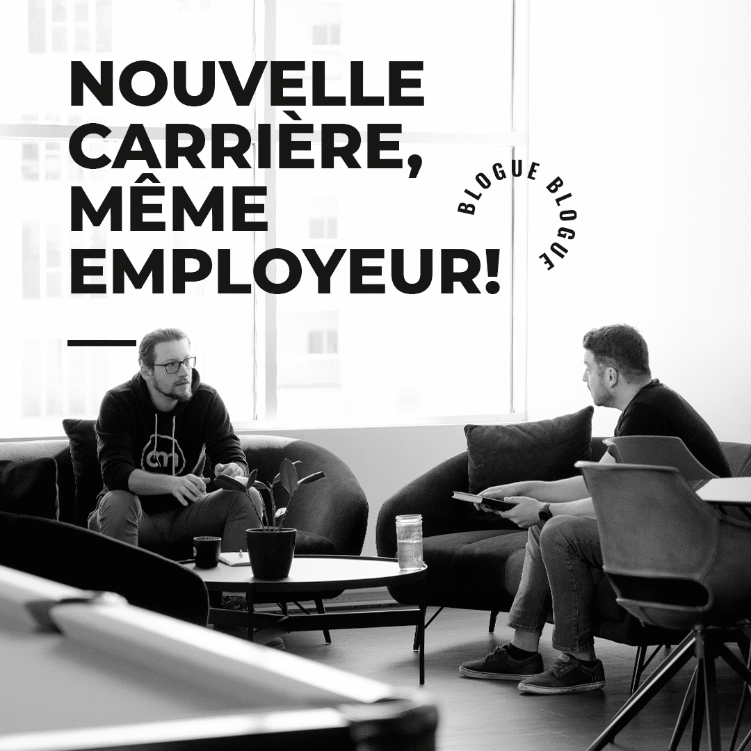 Nouvelle carrière, même employeur - Blogue