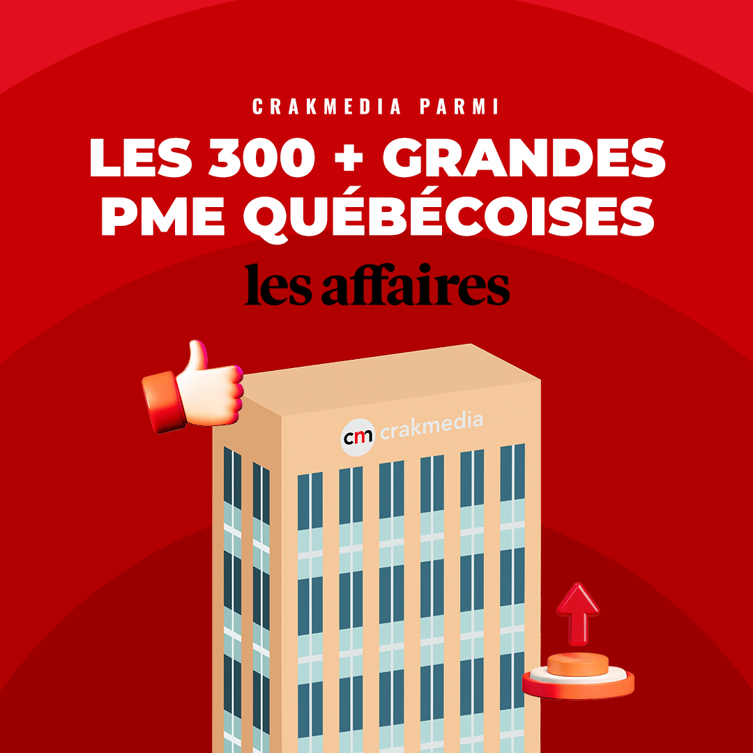 Crakmedia parmi les 300 plus grandes PME québécoises Les Affaires