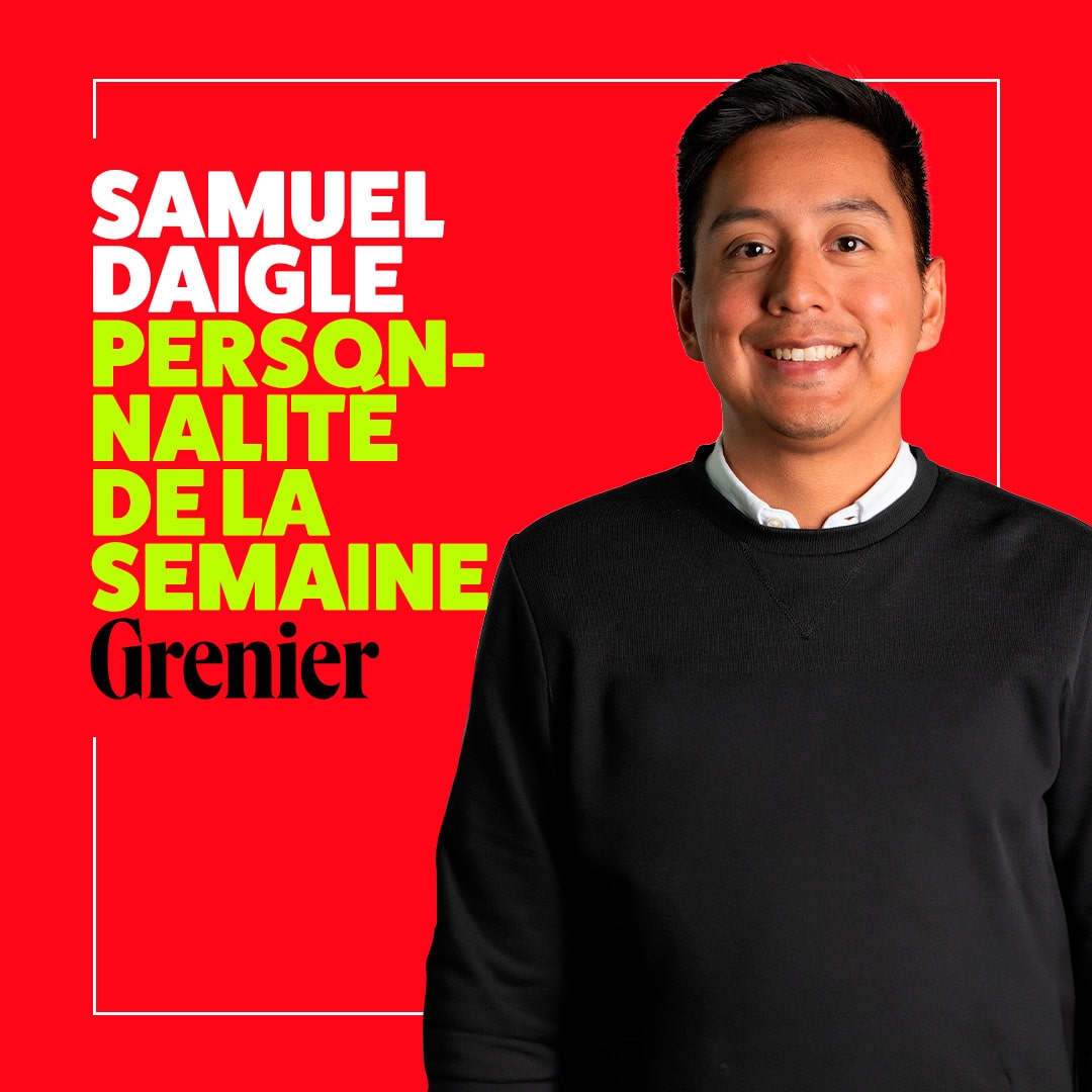 Samuel Daigle, personnalité de la semaine, Grenier aux nouvelles