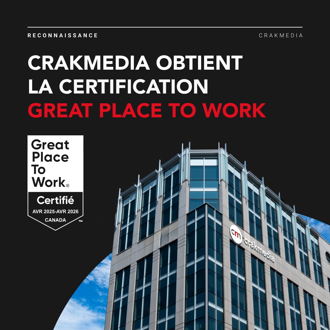 Crakmedia obtient la certification Great Place To Work